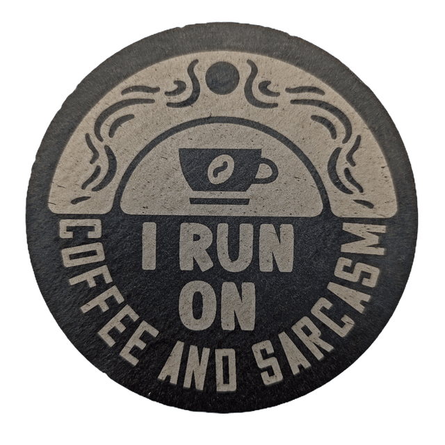 I Run On Coffee And Sarcasm Circle Coaster