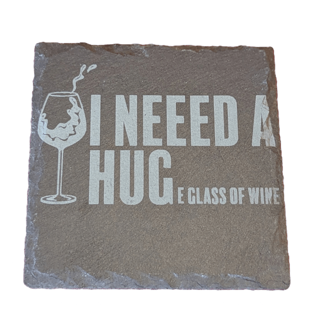 I NEED A HUGe Glass of Wine Square Coaster