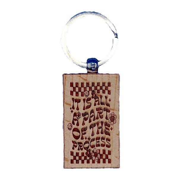 It Is All Part Of The Process Wooden Double Sided Keyring