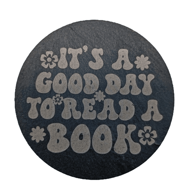 It&#039;s A Good Day To Read A Book Circle Slate Coaster