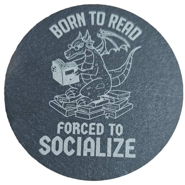 Born To Read Forced To Socialize Slate Circle Coaster
