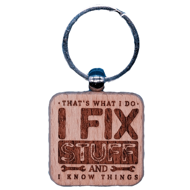 I Fix Stuff And I know Things Wooden Double Sided Keyring