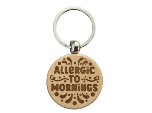 Allergic To Mornings Wooden Double Sided Keyring
